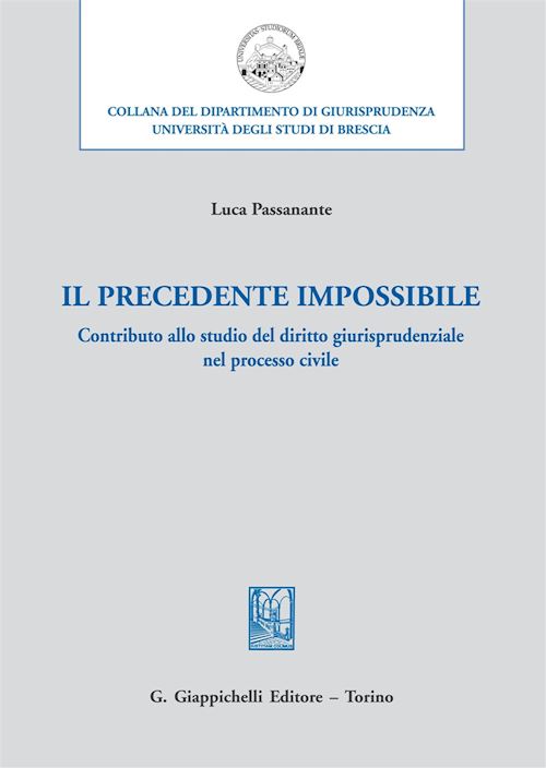 Hoepli IL PRECEDENTE IMPOSSIBILE