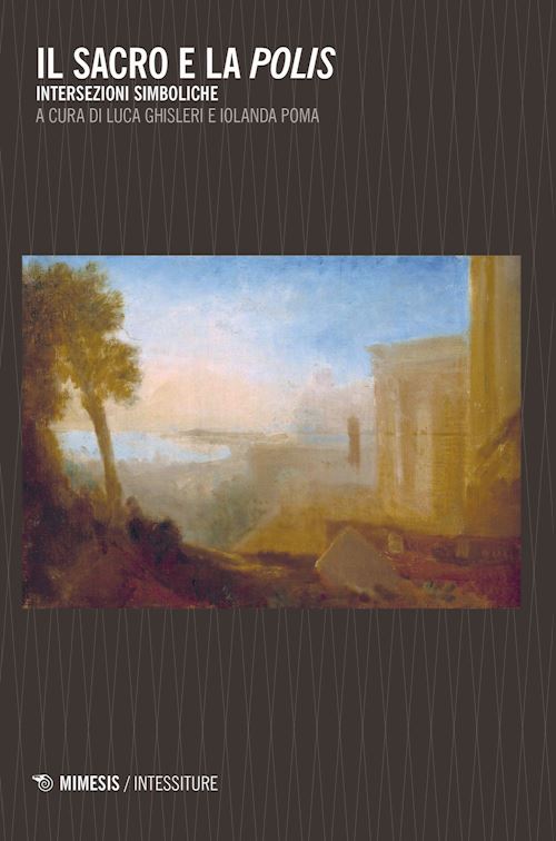 Hoepli IL SACRO E LA POLIS. INTERSEZIONI SIMBOLICHE