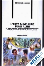 Hoepli L'ARTE DI INFLUIRE SUGLI ALTRI