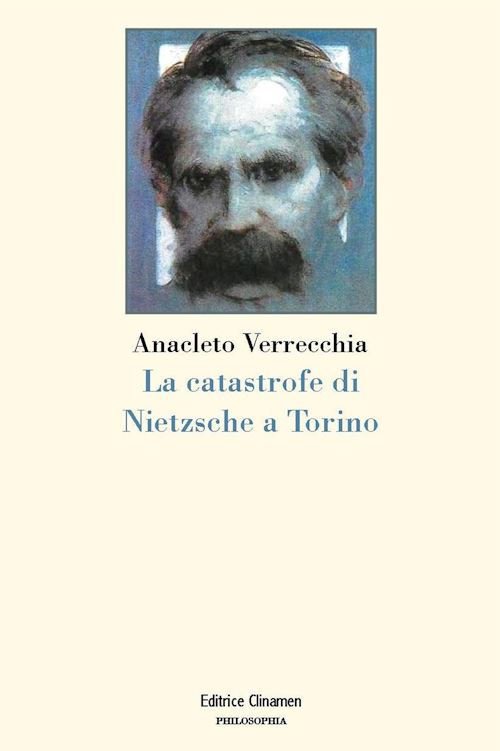 Hoepli LA CATASTROFE DI NIETZSCHE A TORINO