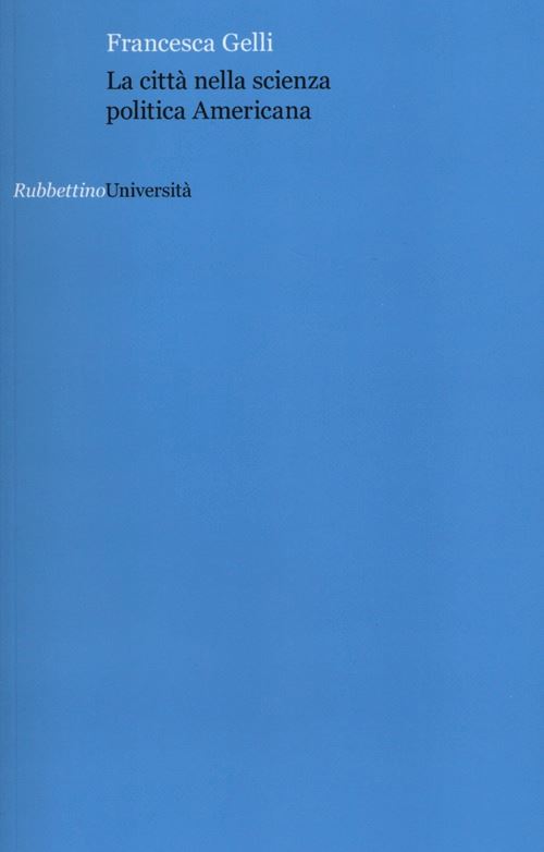 Hoepli La città nella scienza politica americana