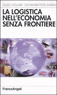 Hoepli LA LOGISTICA NELL'ECONOMIA SENZA FRONTIERE