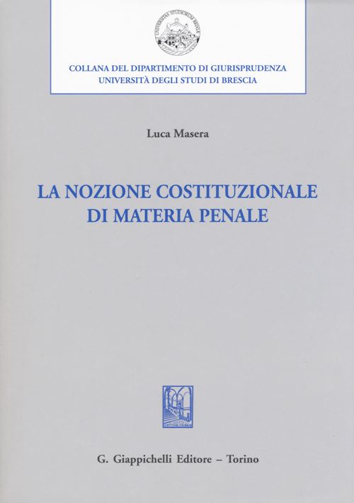 Hoepli LA NOZIONE COSTITUZIONALE DI MATERIA PENALE