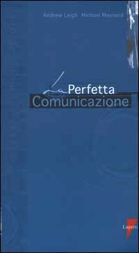 Hoepli LA PERFETTA COMUNICAZIONE