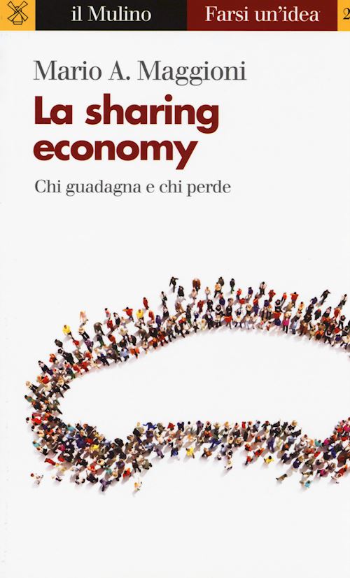 Hoepli LA SHARING ECONOMY Chi guadagna e chi perde