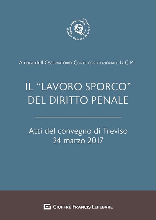 Hoepli «LAVORO SPORCO» DEL DIRITTO PENALE