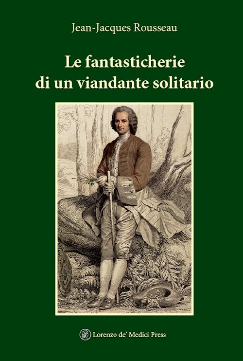 Hoepli LE FANTASTICHERIE DI UN VIANDANTE SOLITARIO