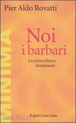 Hoepli NOI I BARBARI LA SOTTOCULTURA DOMINANTE