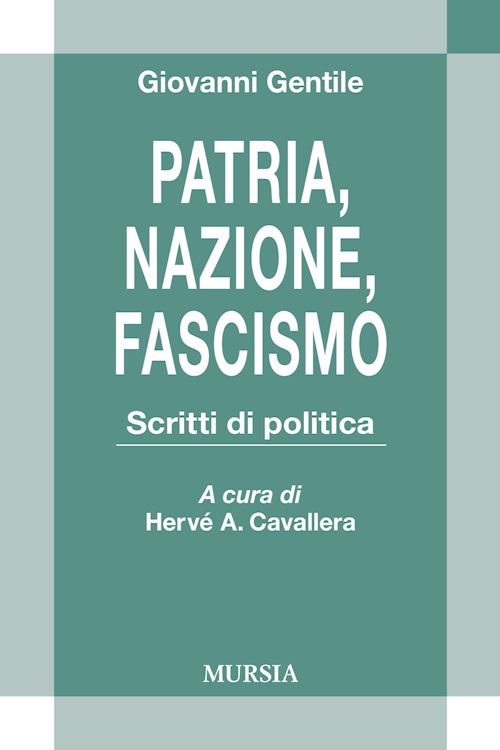 Hoepli PATRIA NAZIONE FASCISMO. SCRITTI DI POLITICA