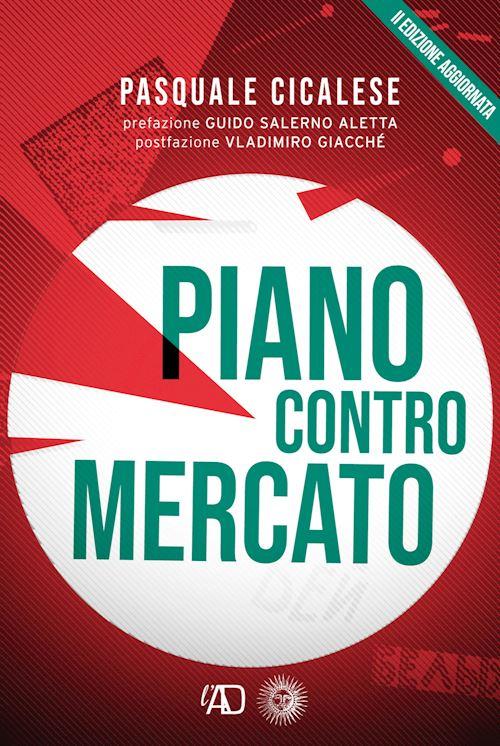 Hoepli PIANO CONTRO MERCATO II EDIZIONE AGGIORNATA