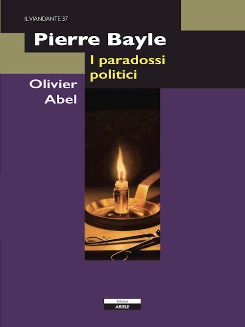 Hoepli PIERRE BAYLE I PARADOSSI POLITICI