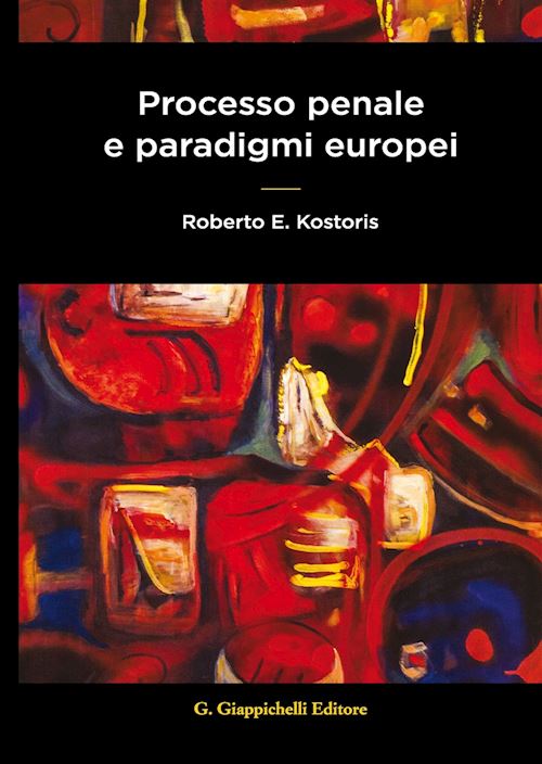 Hoepli PROCESSO PENALE E PARADIGMI EUROPEI