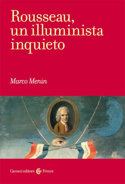 Hoepli ROUSSEAU UN ILLUMINISTA INQUIETO