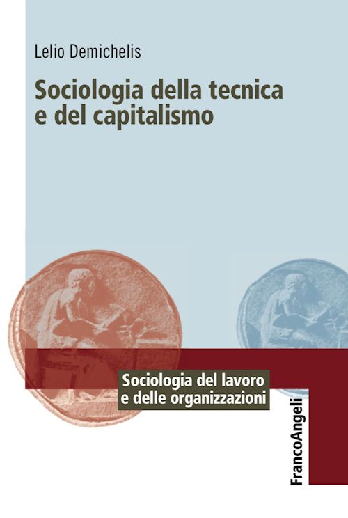 Hoepli SOCIOLOGIA DELLA TECNICA E DEL CAPITALISMO