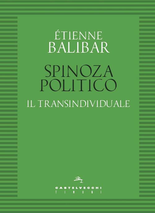 Hoepli Spinoza politico. Il transindividuale