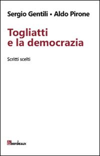 Hoepli Togliatti e la democrazia. Scritti scelti
