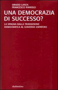 Hoepli UNA DEMOCRAZIA DI SUCCESSO? ZAPATERO