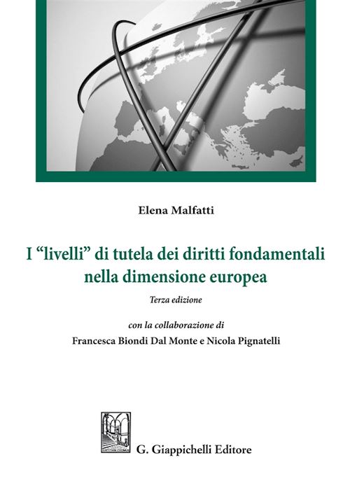Hoepli I "LIVELLI" DI TUTELA DEI DIRITTI FONDAMENTALI NELLA DIMENSIONE EUROPEA