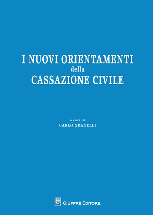 Hoepli I NUOVI ORIENTAMENTI DELLA CASSAZIONE CIVILE