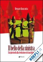 Hoepli Il bello della sinistra. Dai girotondi alla rivoluzione in franchising