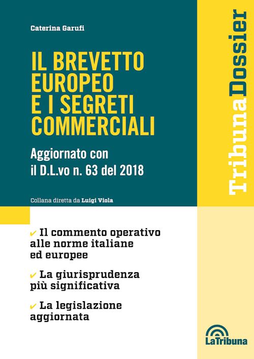 Hoepli IL BREVETTO EUROPEO E I SEGRETI COMMERCIALI Aggiornato con il D.L.vo n. 63 del 2018