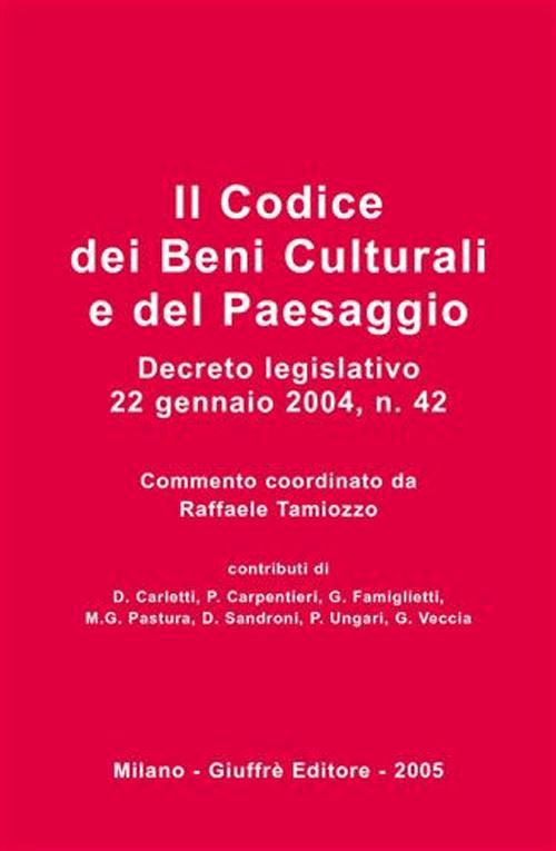 Hoepli IL CODICE DEI BENI CULTURALI E DEL PAESAGGIO DECRETO LEGISLATIVO 22 GENNAIO 2004 N.42