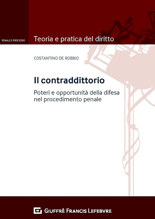 Hoepli IL CONTRADDITTORIO Poteri e opportunità della difesa nel procedimento penalòe