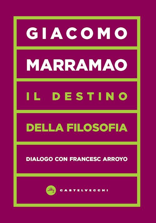 Hoepli IL DESTINO DELLA FILOSOFIA DIALOGO CON FRANCESC ARROYO