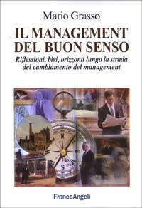 Hoepli IL MANAGEMENT DEL BUON SENSO RIFLESSIONI BIVI ORIZZONTI LUNGO LA STRADA DEL CAMBIAMENTO DEL MANAGEMENT