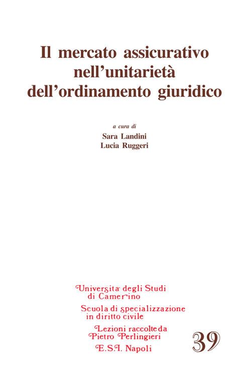 Hoepli IL MERCATO ASSICURATIVO NELL'UNITARIETA' DELL'ORDINAMENTO GIURIDICO
