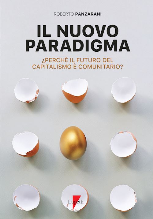Hoepli IL NUOVO PARADIGMA Perchè il futuro del capitalismo è comunitario?