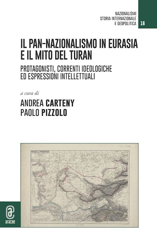 Hoepli Il pan-nazionalismo in Eurasia e il mito del Turan. Protagonisti correnti ideologiche ed espressioni intellettuali