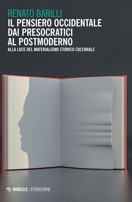 Hoepli IL PENSIERO OCCIDENTALE DAI PRESOCRATICI AL POSTMODERNO ALLA LUCE DEL MATERIALISMO STORICO CULTURALE
