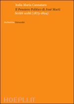 Hoepli IL PENSIERO POLITICO DI JOSE' MARTI. SCRITTI SCELTI (1873-1894)