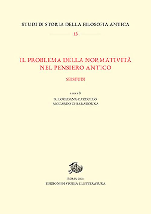Hoepli IL PROBLEMA DELLA NORMATIVITA' NEL PENSIERO ANTICO SEI STUDI