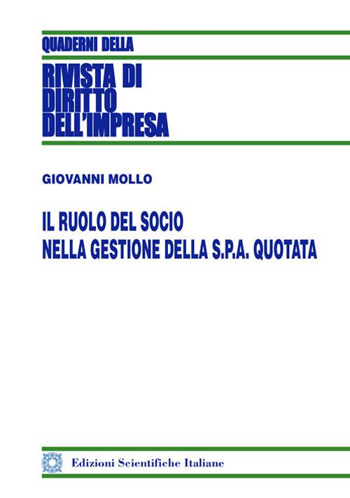 Hoepli IL RUOLO DEL SOCIO NELLA GESTIONE DELLA S.P.A. QUOTATA