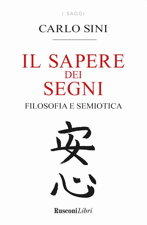 Hoepli IL SAPERE DEI SEGNI. FILOSOFIA E SEMIOTICA FILOSOFIA E SEMIOTICA