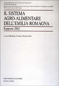 Hoepli Il sistema agro-alimentare dell'Emilia Romagna. Rapporto 2002