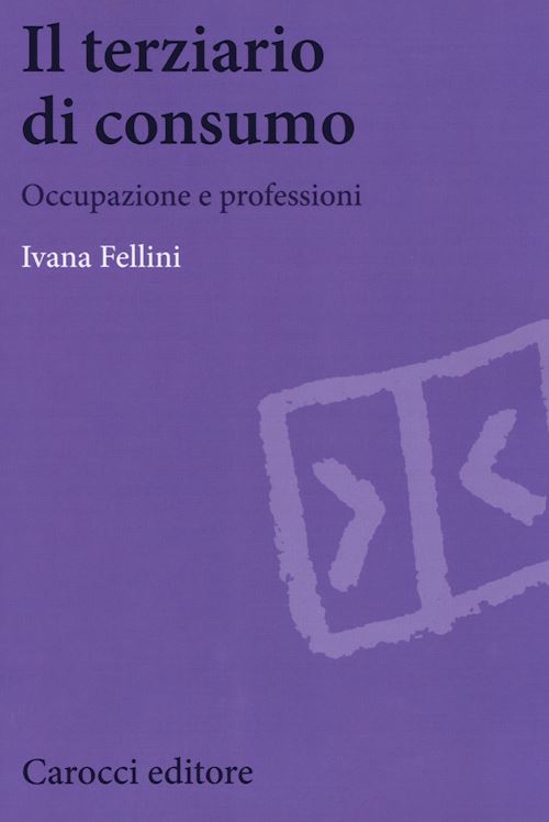 Hoepli IL TERZIARIO DI CONSUMO Occupazione e professioni