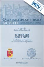 Hoepli IL TURISMO DELLA NEVE CODIZIONI PER OPERARE IN UN CONTESTO COMPETITIVO