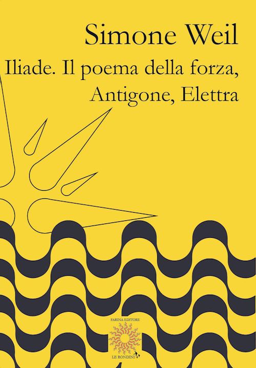 Hoepli ILIADE. IL POEMA DELLA FORZA ANTIGONE ELETTRA
