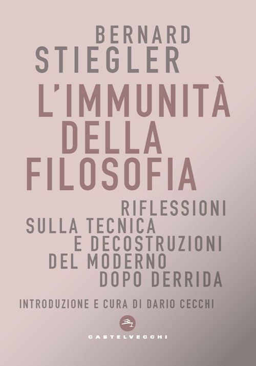 Hoepli IMMUNITA' DELLA FILOSOFIA. RIFLESSIONI SULLA TECNICA E DECOSTRUZIONI DEL MODERNO