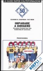 Hoepli Imparare a dirigere. Un piano d'azione per una leadership di successo