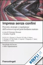 Hoepli IMPRESA SENZA CONFINI Percorsi strategie e regolazione dell'outsourcingne Post-Fordismo maturo