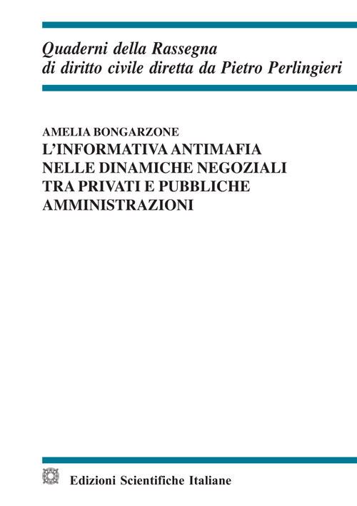 Hoepli INFORMATIVA ANTIMAFIA NELLE DINAMICHE NEGOZIALI TRA PRIVATI E PUBBLICHE AMMINIST