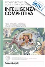 Hoepli INTELLIGENZA COMPETITIVA NELLE ATTIVITO NEGOZIALI E NELLE ORGANIZZAZIONI
