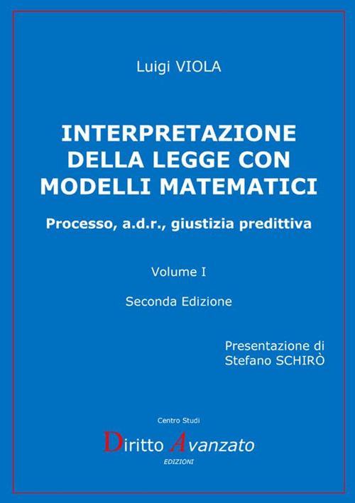 Hoepli INTERPRETAZIONE DELLA LEGGE CON MODELLI MATEMATICI Processo a.d.r. giustizia predittiva