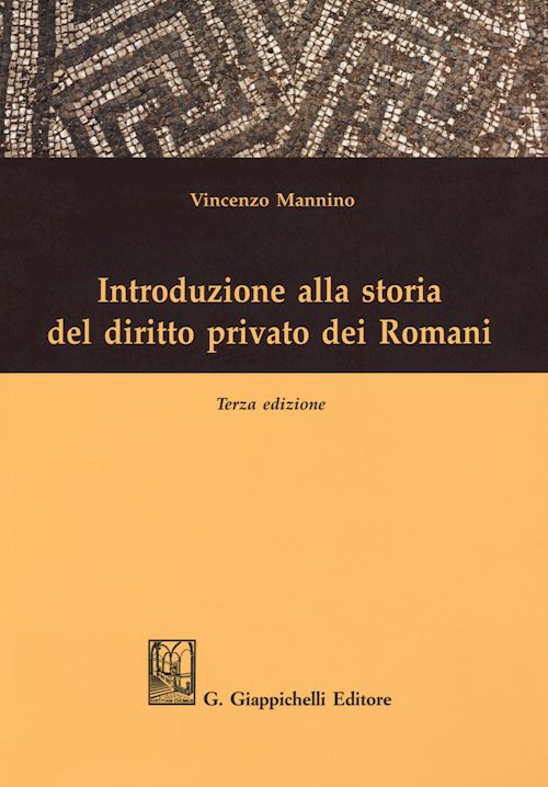 Hoepli INTRODUZIONE ALLA STORIA DEL DIRITTO PRIVATO DEI ROMANI