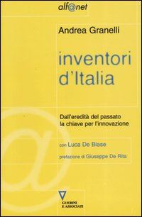Hoepli INVENTORI D'ITALIA Dall'eredità del passato la chiave per l'innovazione