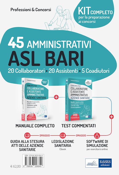 Hoepli Kit concorsi 45 Amministrativi ASL Bari . 20 collaboratori 20 assistenti e 5 coadiutori. Manuale e quesiti per le prove di selezione. Con aggiornamento online. Con software di simulazione